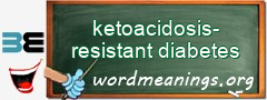 WordMeaning blackboard for ketoacidosis-resistant diabetes